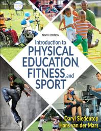 Icon image Introduction to Physical Education, Fitness, and Sport: Edition 9