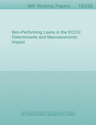 Icon image Non-Performing Loans in the ECCU: Determinants and Macroeconomic Impact