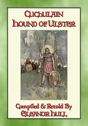 Icon image CUCHULAIN - The Hound Of Ulster: The Chronicle of the life of Chuclain