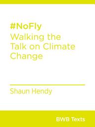 Icon image #NoFly: Walking the Talk on Climate Change