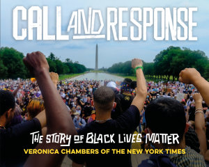 Icon image Call and Response: The Story of Black Lives Matter