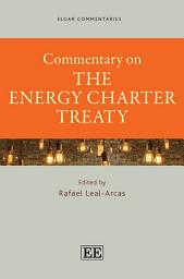 Icon image Commentary on the Energy Charter Treaty