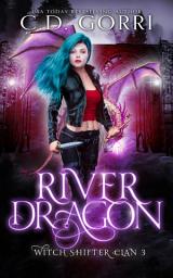 Icon image River Dragon: An Urban Fantasy Romance featuring a Dragon Shifter Witch Hybrid and her Fated Mate.