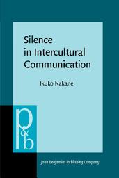 Icon image Silence in Intercultural Communication: Perceptions and performance