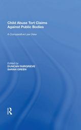 Icon image Child Abuse Tort Claims Against Public Bodies: A Comparative Law View