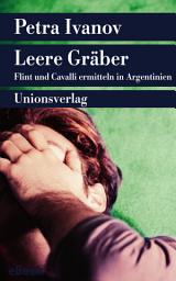 Icon image Leere Gräber: Flint und Cavalli ermitteln in Argentinien. Kriminalroman. Ein Fall für Flint und Cavalli (6)