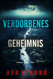 Icon image Verdorbenes Geheimnis (Ein Amy Rush Thriller — Band 3)