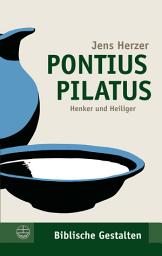 Icon image Pontius Pilatus: Henker und Heiliger