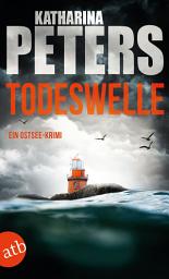 Icon image Todeswelle: Ein Ostsee-Krimi, Ausgabe 3