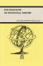 Icon image Foundations of Potential Theory