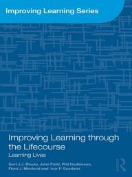 Icon image Improving Learning through the Lifecourse: Learning Lives