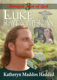 Icon image Luke: Slave & Physician