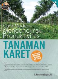 Icon image Cara Modern Mendongkrak Produktivitas Tanaman Karet