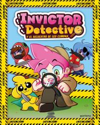 Icon image Invictor Detective y el secuestro de los Compas (Invictor Detective 1)