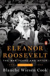 Icon image Eleanor Roosevelt, Volume 3: The War Years and After, 1939-1962