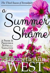 Icon image A Summer Shame: A Pride and Prejudice Novella Variation