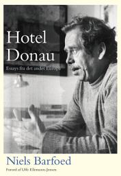 Icon image Hotel Donau: Essays fra det andet Europa