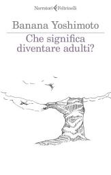 Icon image Che significa diventare adulti?