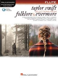 Icon image Taylor Swift - Selections from Folklore & Evermore: Flute Play-Along Book with Online Audio