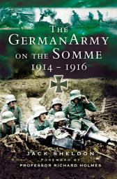 Icon image The German Army on the Somme, 1914–1916