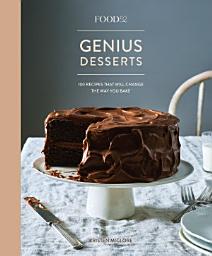 Icon image Food52 Genius Desserts: 100 Recipes That Will Change the Way You Bake [A Baking Book]