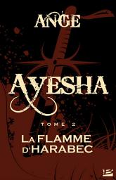 Icon image Ayesha, T2 : La Flamme d'Harabec