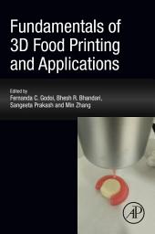 Icon image Fundamentals of 3D Food Printing and Applications