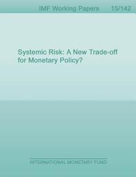 Icon image Systemic Risk: A New Trade-off for Monetary Policy?