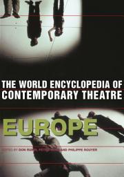 Icon image World Encyclopedia of Contemporary Theatre: Volume 1: Europe