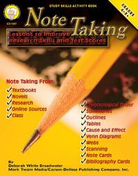 Icon image Note Taking, Grades 4 - 8: Lessons to Improve Research Skills and Test Scores