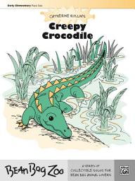 Icon image Creepy Crocodile: For Early Elementary Piano Solo