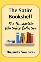 Icon image The Satire Bookshelf: The Immaculate Worthless Collection