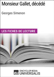 Icon image Monsieur Gallet, décédé de Georges Simenon: Les Fiches de lecture d'Universalis