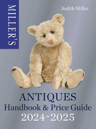 Icon image Miller’s Antiques Handbook & Price Guide 2024-2025