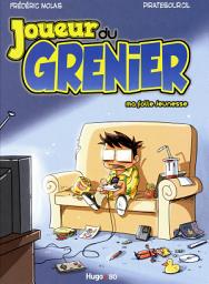 Icon image Joueur du grenier - tome 1 Ma folle jeunesse: Ma folle jeunesse