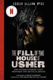 Icon image The Fall of the House of Usher (TV Tie-in Edition): And Other Stories That Inspired the Netflix Series