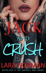 Icon image Jack And Crush: A One Night Stand Military Romance