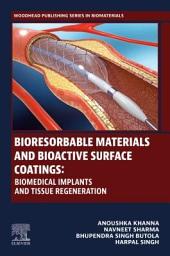 Icon image Bioresorbable Materials and Bioactive Surface Coatings: Biomedical Implants and Tissue Regeneration