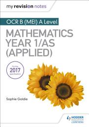 Icon image My Revision Notes: OCR B (MEI) A Level Mathematics Year 1/AS (Applied)