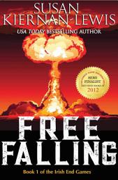 Icon image Free Falling: Book 1 of the Irish End Games