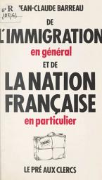 Icon image De l'immigration en général et de la nation française en particulier