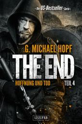 Icon image HOFFNUNG UND TOD (The End 4): Endzeit-Thriller