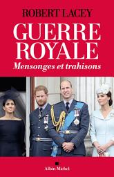 Icon image Guerre royale: Mensonges et trahisons