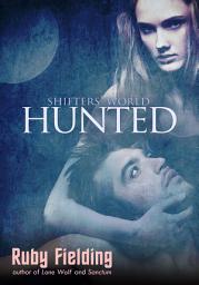 Icon image Hunted: a Shifters' World novella: (post-apocalypse werewolf romance)