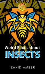 Icon image Weird Facts About Insects