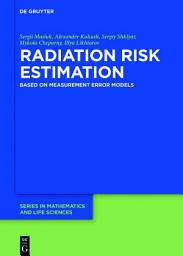 Icon image Radiation Risk Estimation: Based on Measurement Error Models