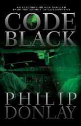 Icon image Code Black: A Donovan Nash Thriller