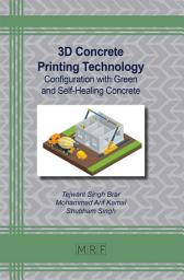 Icon image 3D Concrete Printing Technology: Configuration with Green and Self-Healing Concrete