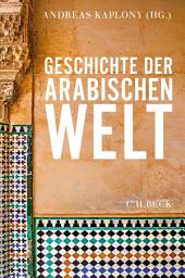 Icon image Geschichte der arabischen Welt