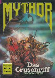 Icon image Mythor 120: Das Crusenriff